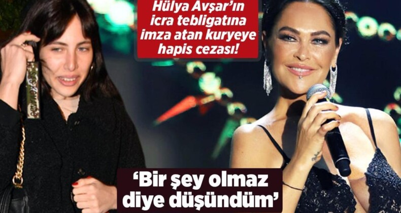 Hülya Avşar’ın icra tebligatına imza atan kuryeye hapis cezası! ‘Bir şey olmaz diye düşündüm’