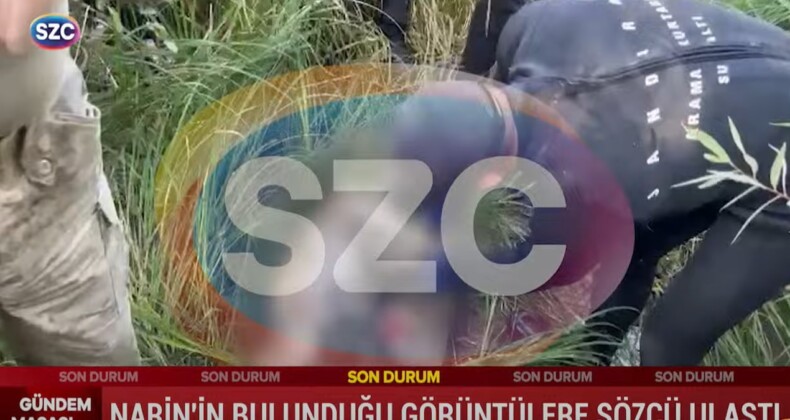 Narin’in cansız bedenine ulaşıldığı o görüntülere sadece SÖZCÜ ulaştı