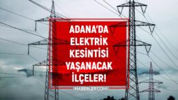 Adana elektrik kesintisi! 9-10 Kasım Seyhan, Yüreğir, Çukurova elektrik kesintisi ne zaman biter?